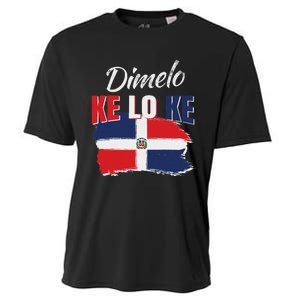 Dimelo Ke Lo Ke Dominican Republic Flag Dominicans Gift Cooling Performance Crew T-Shirt