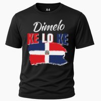 Dimelo Ke Lo Ke Dominican Republic Flag Dominicans Gift Cooling Performance Crew T-Shirt