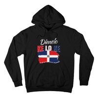 Dimelo Ke Lo Ke Dominican Republic Flag Dominicans Gift Hoodie