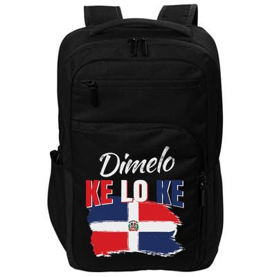 Dimelo Ke Lo Ke Dominican Republic Flag Dominicans Gift Impact Tech Backpack