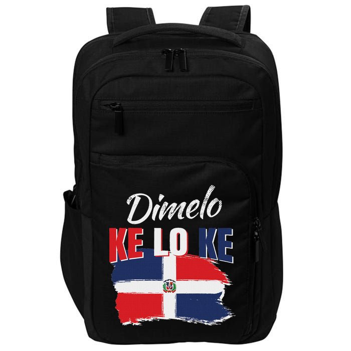 Dimelo Ke Lo Ke Dominican Republic Flag Dominicans Gift Impact Tech Backpack