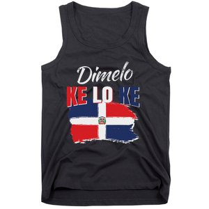 Dimelo Ke Lo Ke Dominican Republic Flag Dominicans Gift Tank Top