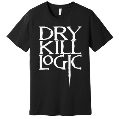 Dry Kill Logic Classic Logo Premium T-Shirt