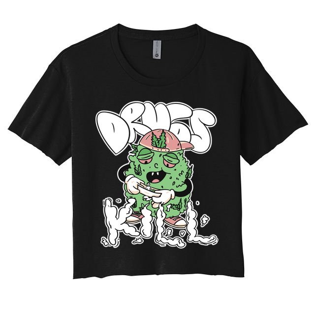 Drugs Kill Marijuana Bud Cartoon Crop Top