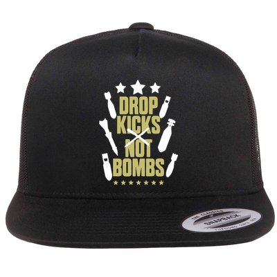 Drop Kicks Not Bombs Flat Bill Trucker Hat