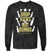 Drop Kicks Not Bombs Tie-Dye Long Sleeve Shirt