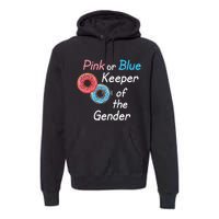 Donuts Keeper Ofthe Gender Baby Gender Reveal Party Shower Premium Hoodie