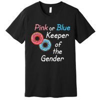 Donuts Keeper Ofthe Gender Baby Gender Reveal Party Shower Premium T-Shirt