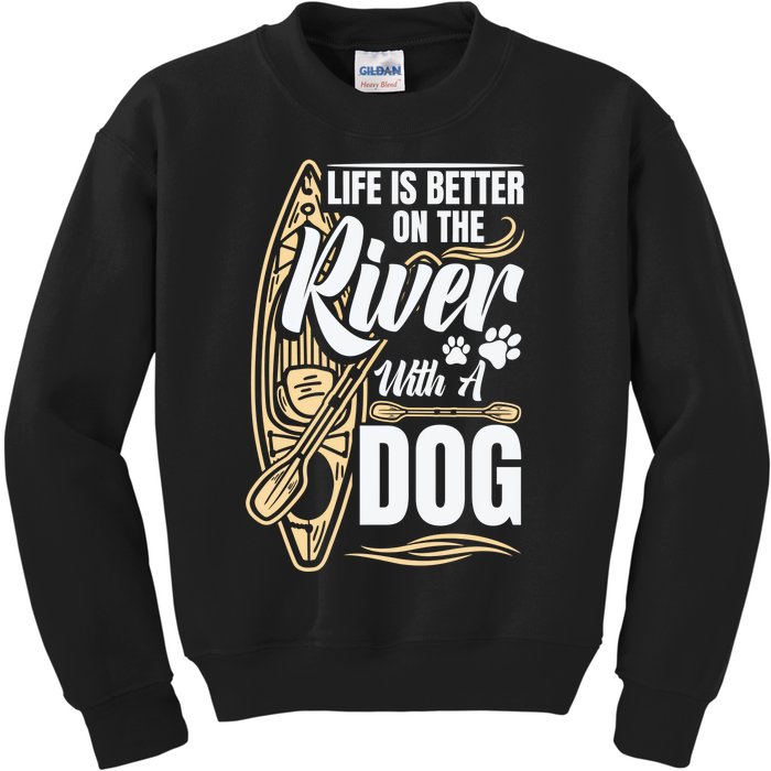 Dog Kayak River Kayaking With Dog Life Vest For Kayaking Dog Gift Kids Sweatshirt