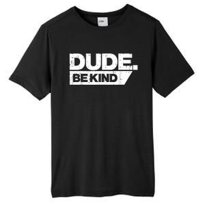 Dude Kind Unity Day Orange Anti Bullying Women Tall Fusion ChromaSoft Performance T-Shirt