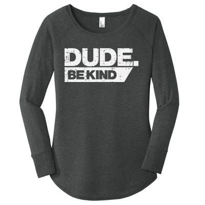 Dude Kind Unity Day Orange Anti Bullying Women's Perfect Tri Tunic Long Sleeve Shirt