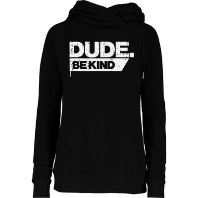 Dude Kind Unity Day Orange Anti Bullying Womens Funnel Neck Pullover Hood