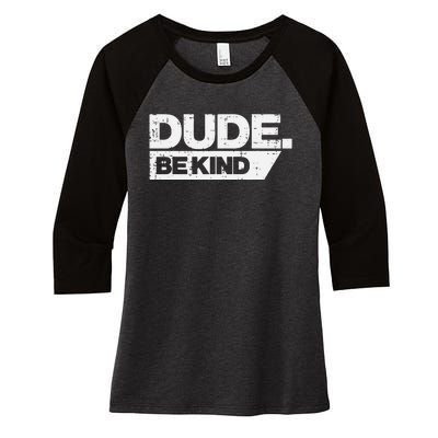 Dude Kind Unity Day Orange Anti Bullying Women's Tri-Blend 3/4-Sleeve Raglan Shirt