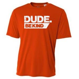 Dude Kind Unity Day Orange Anti Bullying Cooling Performance Crew T-Shirt