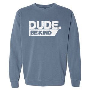 Dude Kind Unity Day Orange Anti Bullying Garment-Dyed Sweatshirt