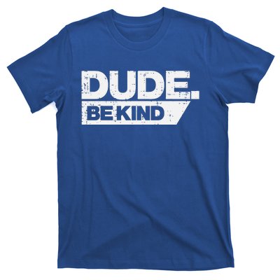 Dude Kind Unity Day Orange Anti Bullying T-Shirt