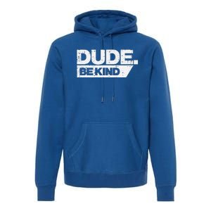 Dude Kind Unity Day Orange Anti Bullying Premium Hoodie