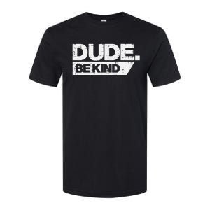 Dude Kind Unity Day Orange Anti Bullying Softstyle CVC T-Shirt