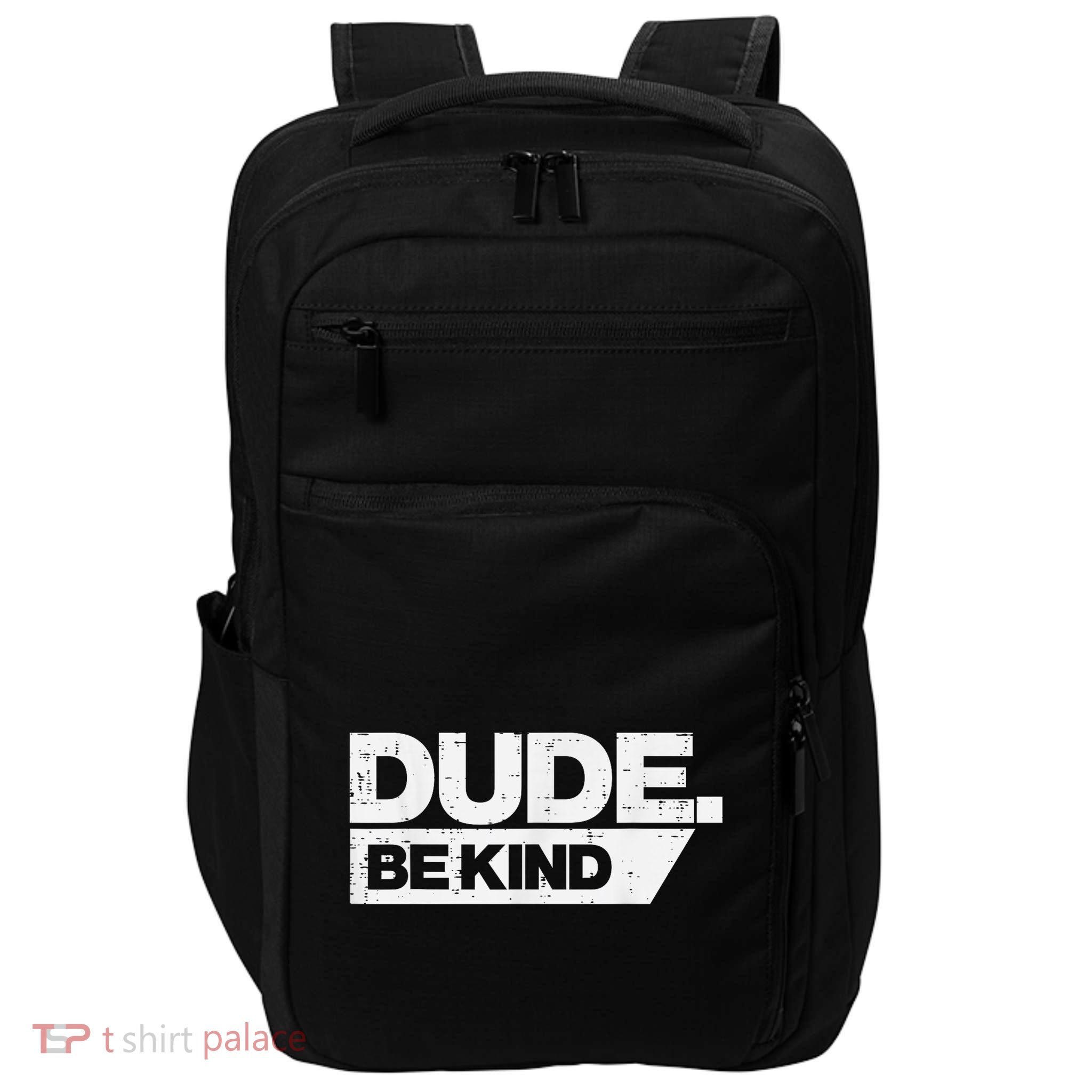 Dude Kind Unity Day Orange Anti Bullying Impact Tech Backpack