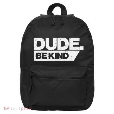 Dude Kind Unity Day Orange Anti Bullying 16 in Basic Backpack
