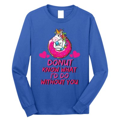 Donut Know What I'd Do Without You Unicorn Valentines Day Cute Gift Long Sleeve Shirt