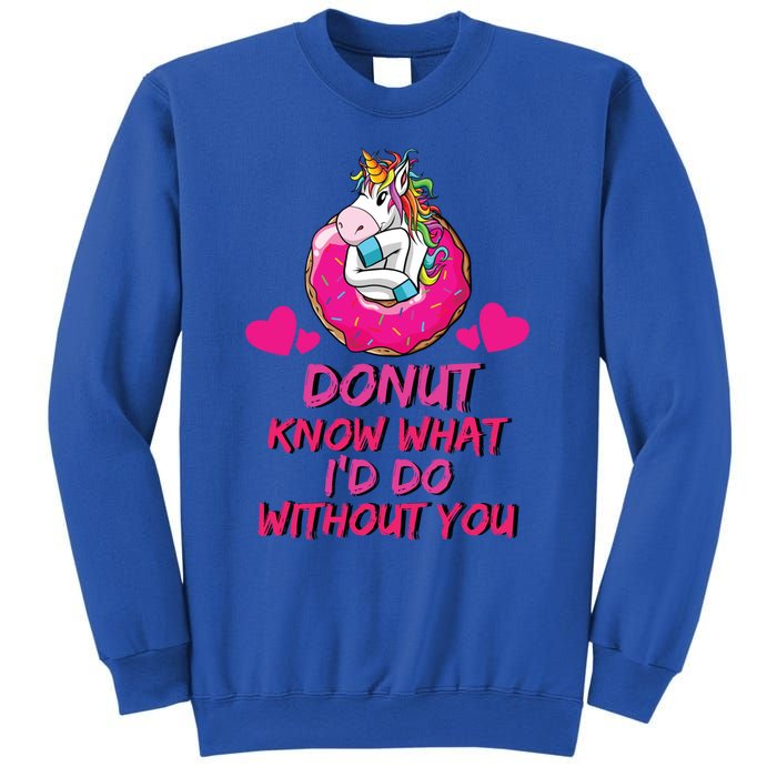 Donut Know What I'd Do Without You Unicorn Valentines Day Cute Gift Sweatshirt