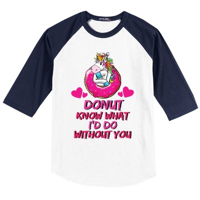 Donut Know What I'd Do Without You Unicorn Valentines Day Cute Gift Baseball Sleeve Shirt