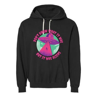 Don't Know What It Was But It Was Aliens Garment-Dyed Fleece Hoodie