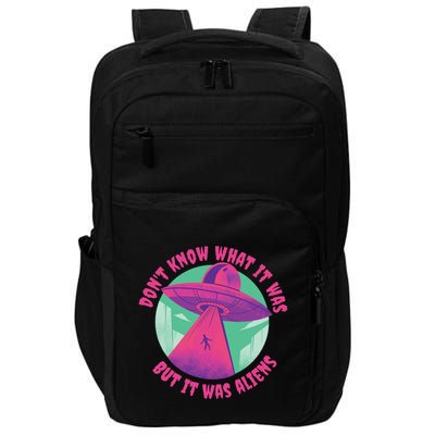 Don't Know What It Was But It Was Aliens Impact Tech Backpack