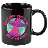 Don't Know What It Was But It Was Aliens 11oz C Handle Ceramic Mug