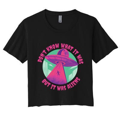 Don't Know What It Was But It Was Aliens Crop Top