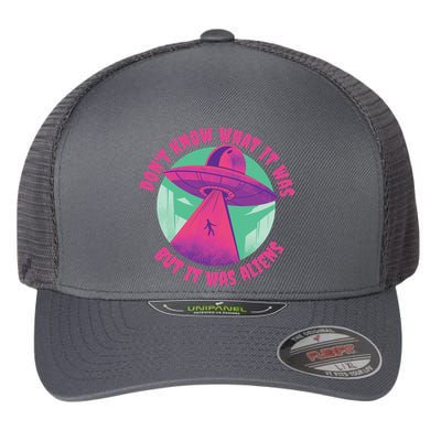 Don't Know What It Was But It Was Aliens Flexfit Unipanel Trucker Cap