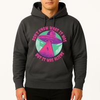 Don't Know What It Was But It Was Aliens Hoodie