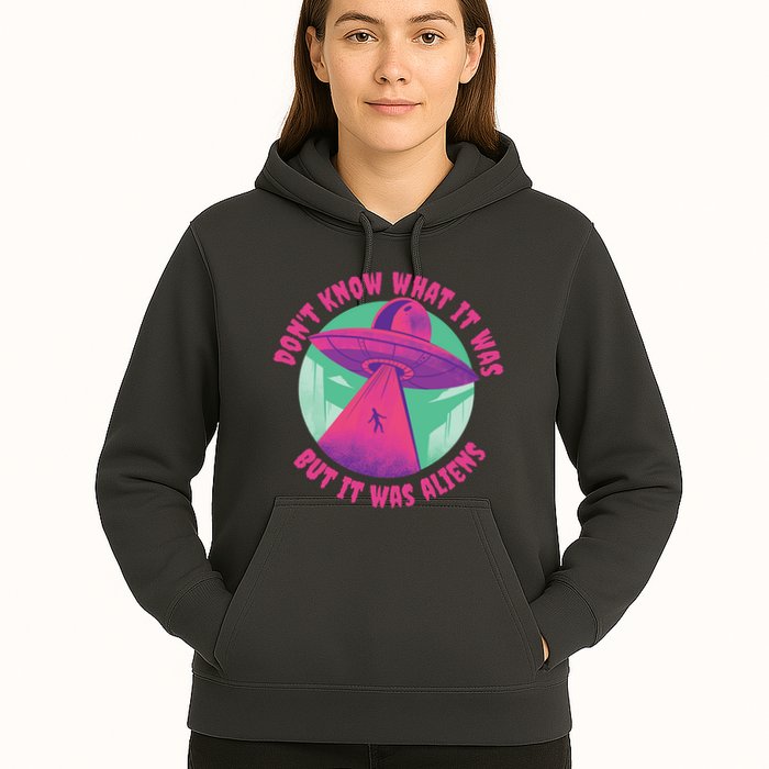 Don't Know What It Was But It Was Aliens Hoodie