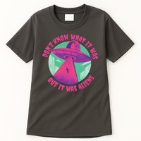 Don't Know What It Was But It Was Aliens Tall T-Shirt