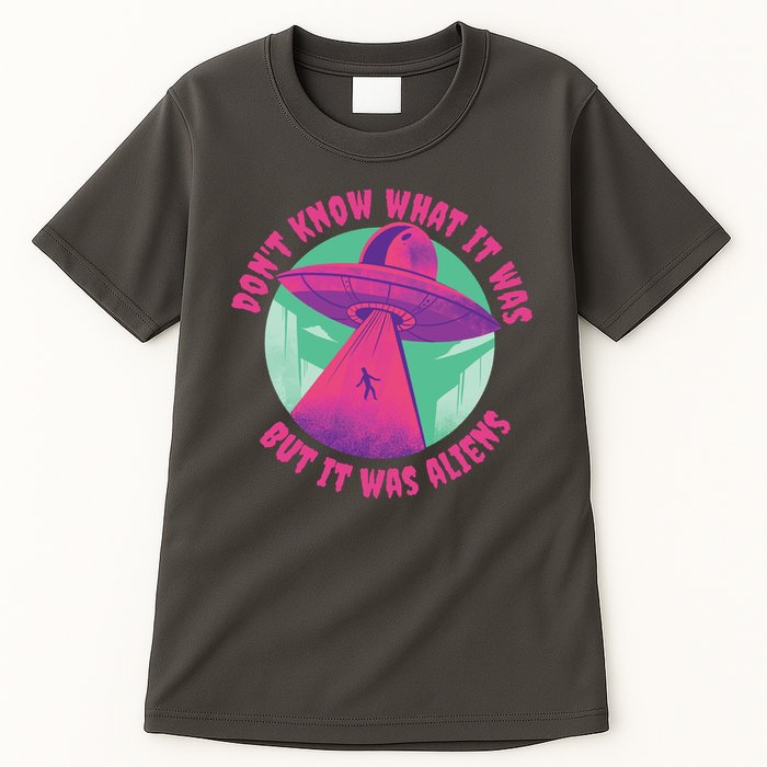 Don't Know What It Was But It Was Aliens Tall T-Shirt