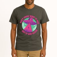 Don't Know What It Was But It Was Aliens Tall T-Shirt