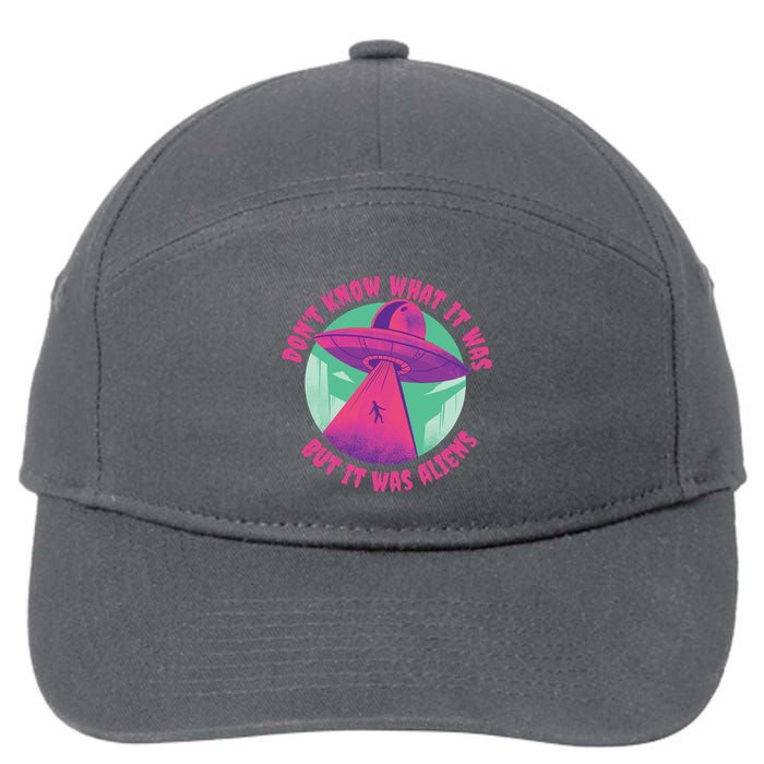 Don't Know What It Was But It Was Aliens 7-Panel Snapback Hat