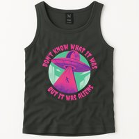 Don't Know What It Was But It Was Aliens Tank Top