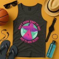 Don't Know What It Was But It Was Aliens Tank Top