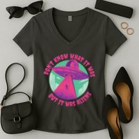 Don't Know What It Was But It Was Aliens Women's V-Neck T-Shirt