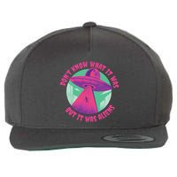 Don't Know What It Was But It Was Aliens Wool Snapback Cap