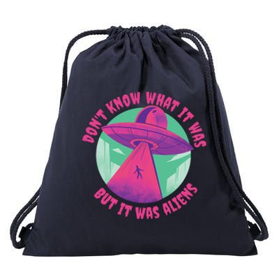 Don't Know What It Was But It Was Aliens Drawstring Bag