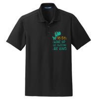 Dino Kindness Wake Up Be Awesome Be Kind Dry Zone Grid Polo