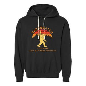 Dadsquatch Like A Dad Way More Squatchy Garment-Dyed Fleece Hoodie