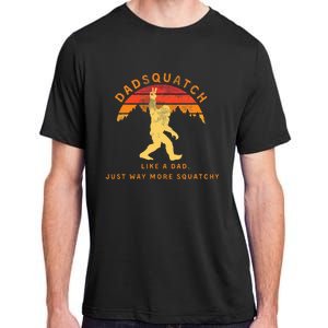 Dadsquatch Like A Dad Way More Squatchy Adult ChromaSoft Performance T-Shirt