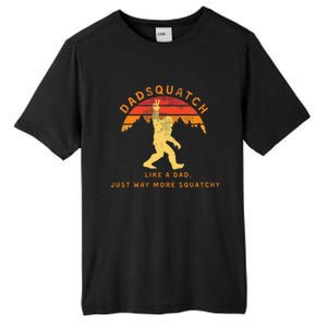 Dadsquatch Like A Dad Way More Squatchy Tall Fusion ChromaSoft Performance T-Shirt