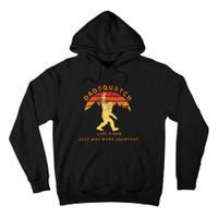 Dadsquatch Like A Dad Way More Squatchy Tall Hoodie