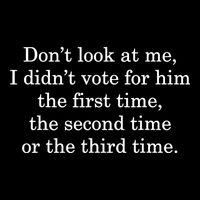 Dont Look At Me I DidnT Vote For Him First Time Second Time Backpack