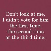 Dont Look At Me I DidnT Vote For Him First Time Second Time 16oz Travel Tumbler